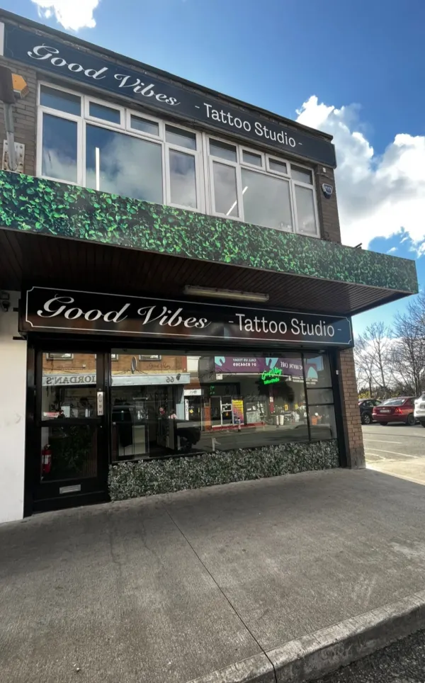 Good vibes tattoo studio in Finglas
